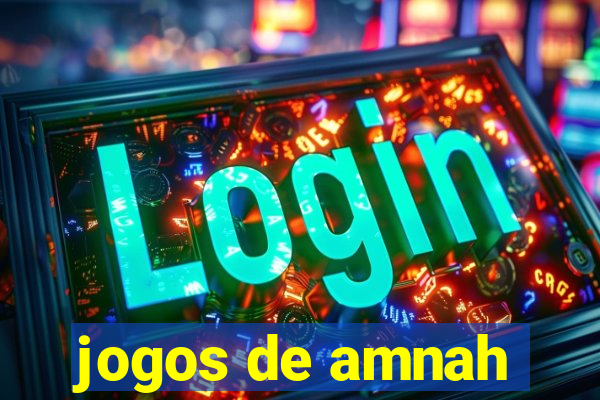 jogos de amnah