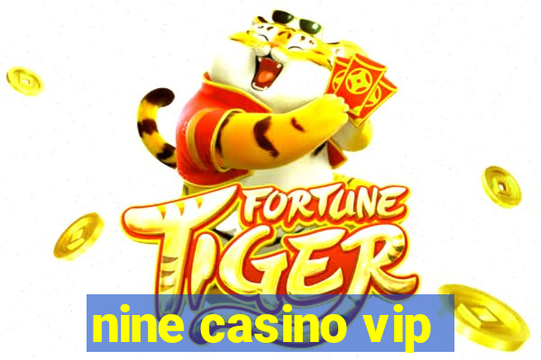 nine casino vip