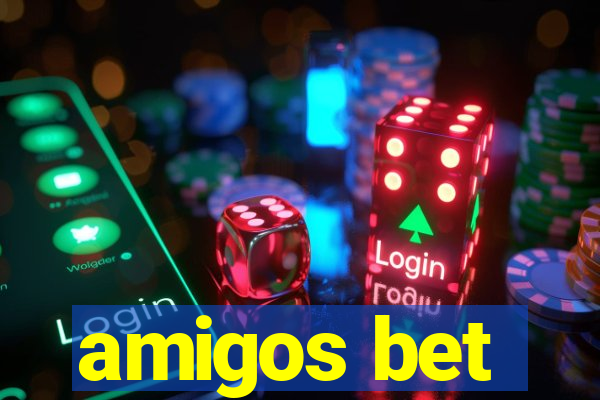 amigos bet