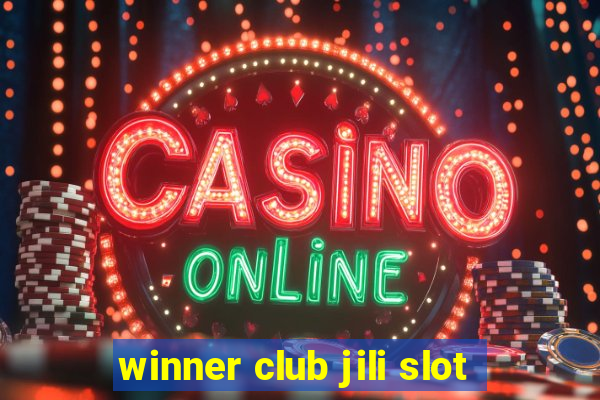 winner club jili slot