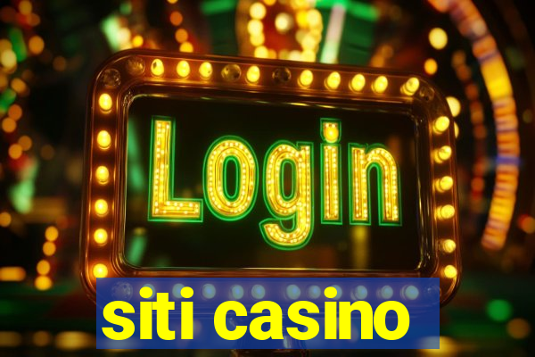 siti casino