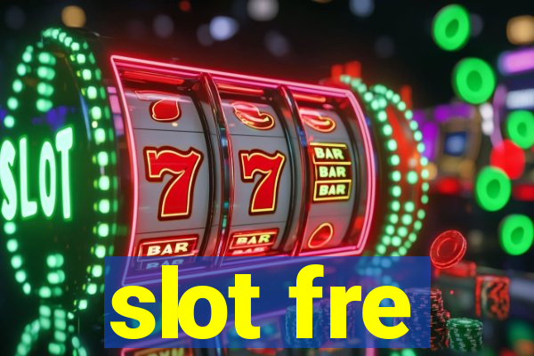 slot fre