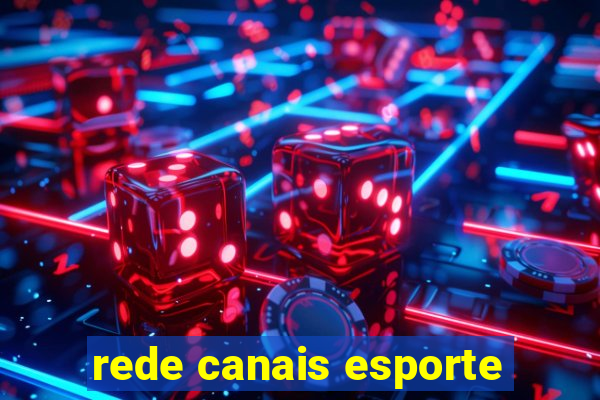 rede canais esporte