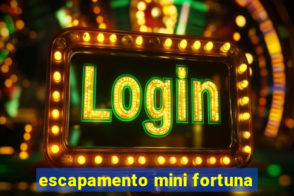 escapamento mini fortuna