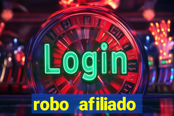 robo afiliado funciona mesmo