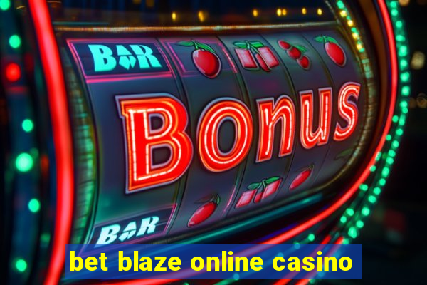 bet blaze online casino