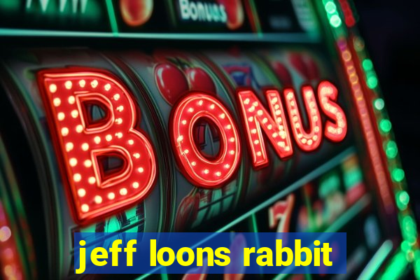 jeff loons rabbit