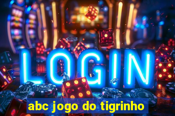 abc jogo do tigrinho