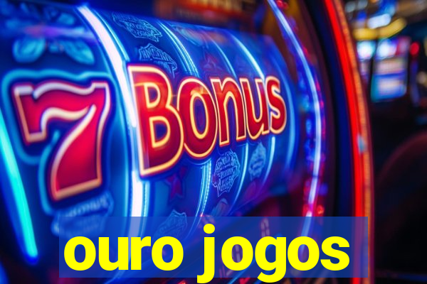 ouro jogos