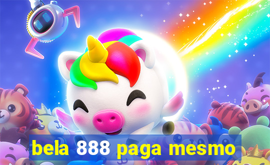 bela 888 paga mesmo