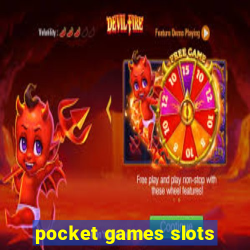 pocket games slots