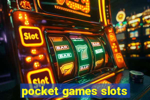 pocket games slots