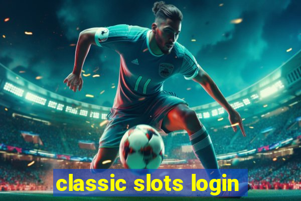 classic slots login