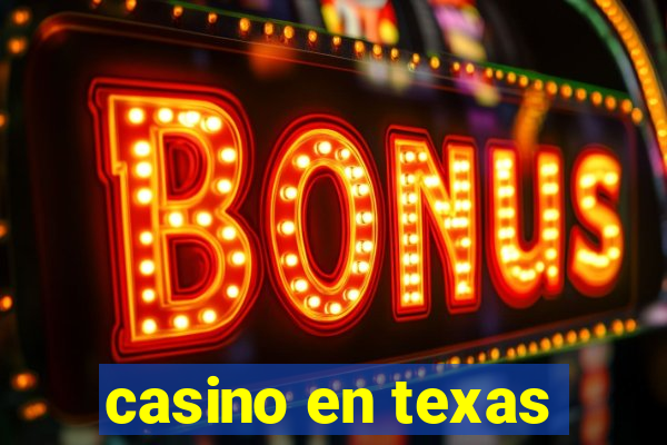 casino en texas