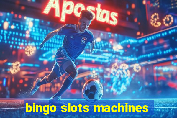 bingo slots machines