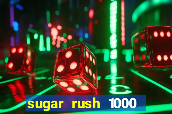 sugar rush 1000 demo pragmatic