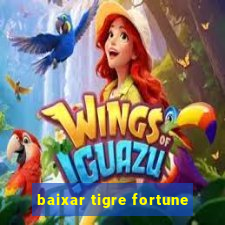 baixar tigre fortune