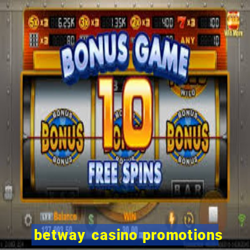 betway casino promotions