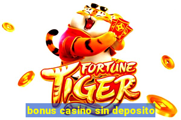 bonus casino sin deposito