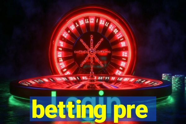 betting pre