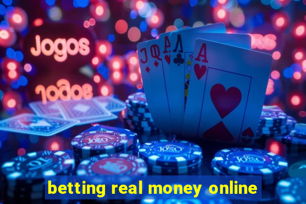 betting real money online