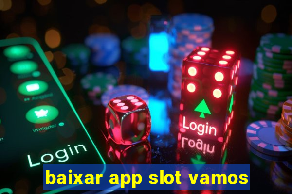 baixar app slot vamos