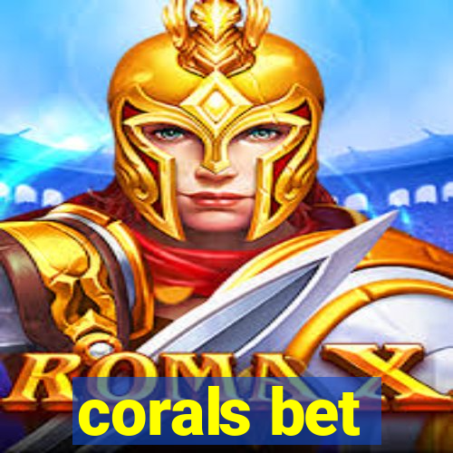 corals bet