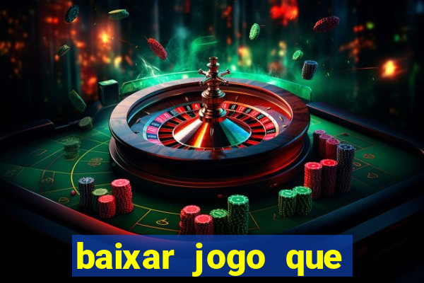 baixar jogo que ganha dinheiro na hora