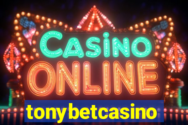 tonybetcasino