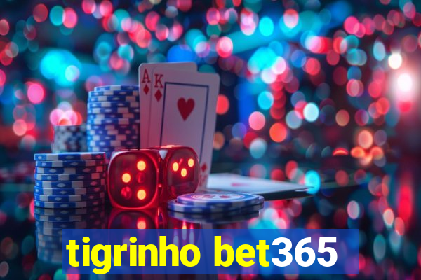 tigrinho bet365