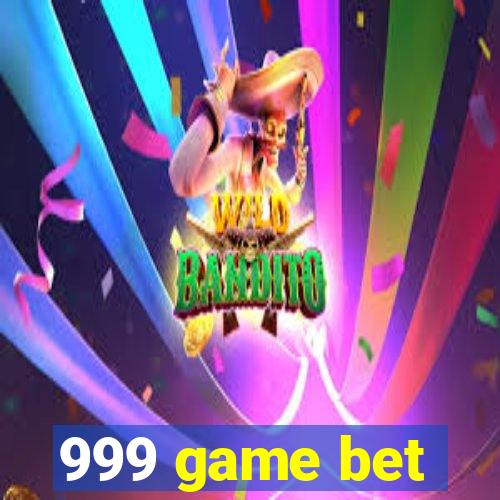 999 game bet