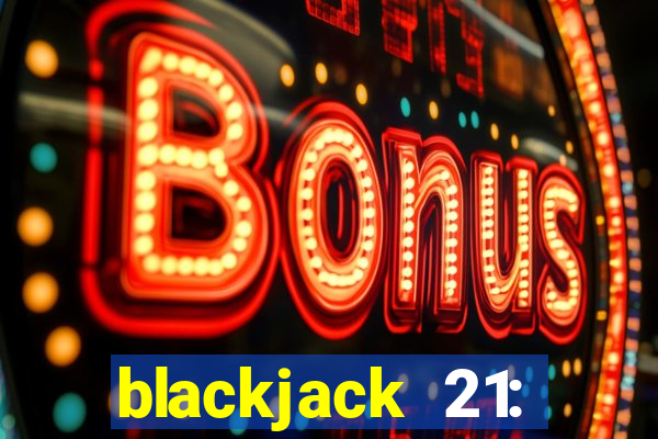 blackjack 21: casino card game