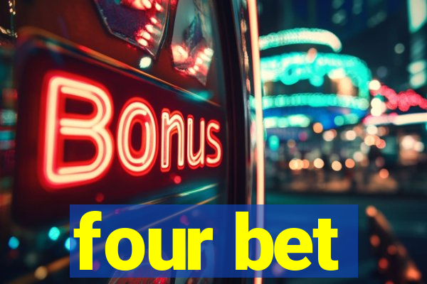 four bet