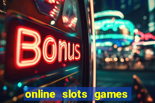 online slots games real money