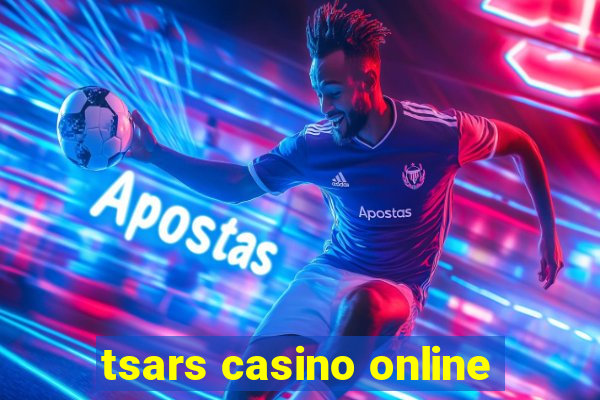 tsars casino online