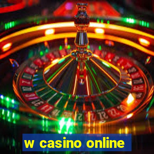 w casino online