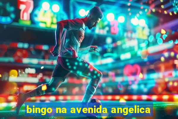 bingo na avenida angelica