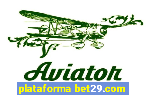 plataforma bet29.com