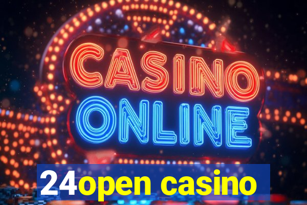 24open casino