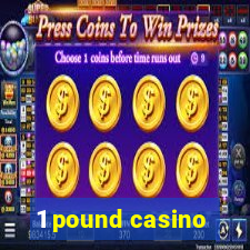 1 pound casino