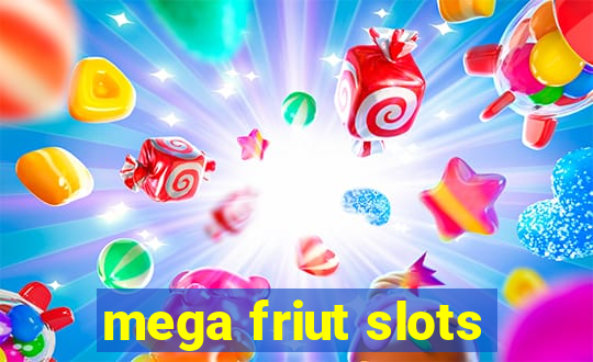 mega friut slots