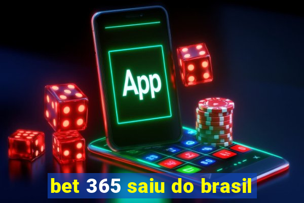 bet 365 saiu do brasil