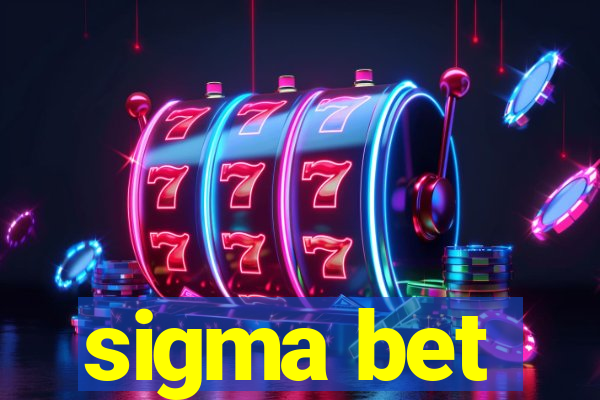 sigma bet