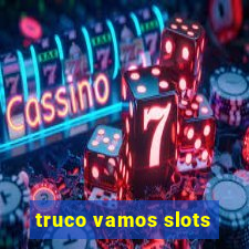 truco vamos slots