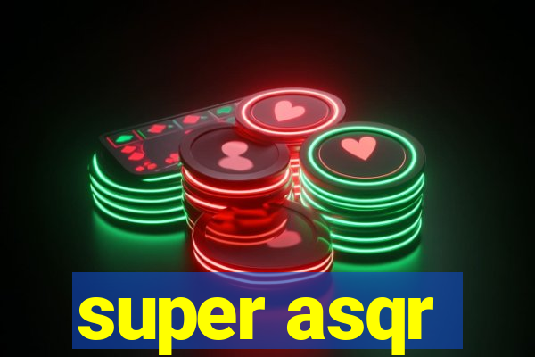 super asqr