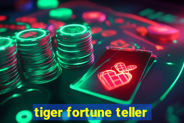 tiger fortune teller