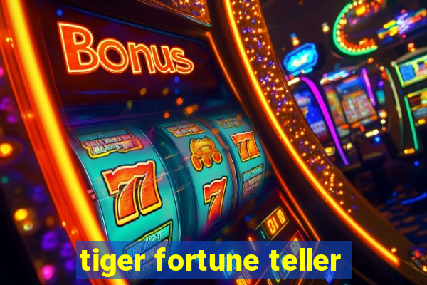 tiger fortune teller