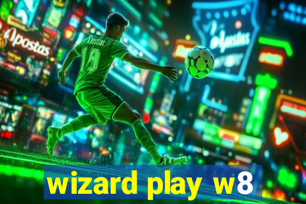 wizard play w8