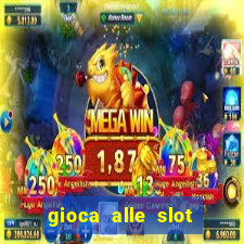 gioca alle slot machine gratis