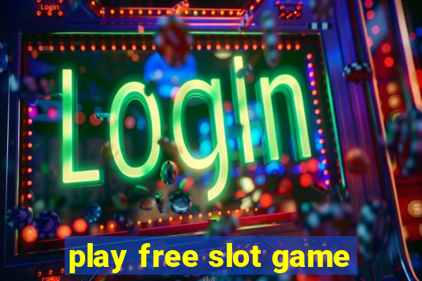 play free slot game